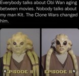 wan-aging-between-movies-nobody-talks-about-my-man-kit-clone-wars-changed-him-episode-ii-epis...jpeg