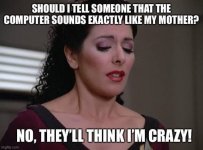 should-tell-someone-computer-sounds-exactly-like-my-mother-imgflipcom-no-theyll-think-crazy.jpg