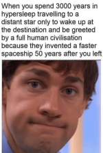 be-greeted-by-full-human-civilisation-because-they-invented-faster-spaceship-50-years-after-left.png