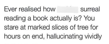 surreal-reading-book-actually-is-stare-at-marked-slices-tree-hours-on-end-hallucinating-vividly.jpg