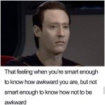 feeling-smart-enough-know-awkward-are-but-not-smart-enough-know-not-be-awkward.jpg
