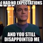 had-no-expectations-imgflipcom-and-still-disappointed-skye-gray.jpg