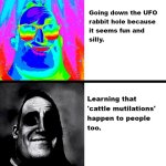 going-down-ufo-rabbit-hole-because-seems-fun-and-silly-learning-cattle-mutilations-happen-peop...jpg