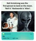 neil-armstrong-first-person-land-on-moon-neil-backwards-is-alien-fbi-messages-delete-right-now...png